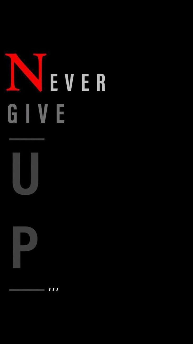 I never give up no